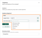 Shows a campaign targeting setup with an audience segment, defining logged-in users, as well as user device types, which include Desktop Web, Mobile Web, Android, and iOS.