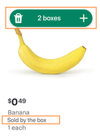 Shows a banana item tile with 2 boxes in the quantity icon and Sold by the box below the product name.