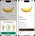 Shows two screens of the Preference Picker for bananas. In the first screen, the Confirm your preference sheet is highlighted, with three ripeness options: Not ripe, Almost ripe, and Ripe. In the second screen, the product details page shows an Edit ripeness preference option under Item instructions, and the Preference saved: Ripe toast notification is highlighted.