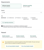 Shows the Minimum spend requirements selected with $50 in the Spend field with Baskets selected. In the Reward pane, Product rewards was selected but a dialog appears indicating the minimum spend is on a basket and asking if you still want to set up product rewards. Two buttons are available - Yes, set up product reward and No, set up basket reward