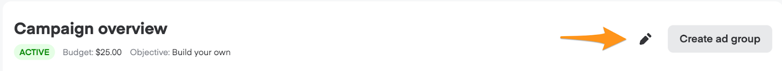 Campaign overview showing ACTIVE status with Budget $25.00 and pencil icon with "Create ad group" button