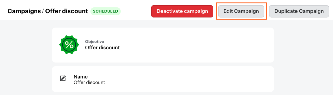 Shows the campaign details for the Offer discount campaign. There are three buttons available, enabling you to deactivate the campaign, edit the campaign, and duplicate the campaign. The &quot;Edit Campaign&quot; button is annotated.