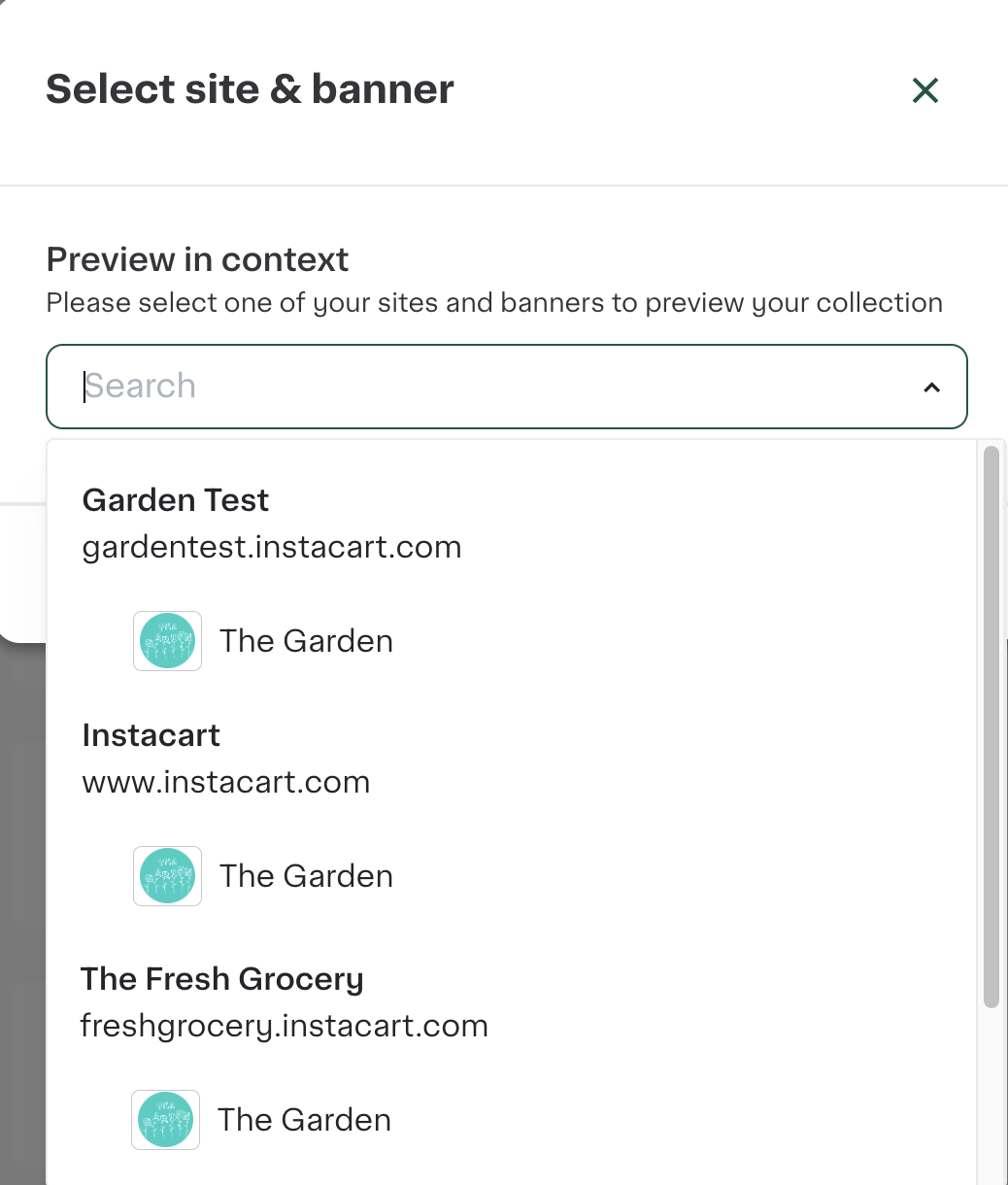 Shows a dropdown menu labeled Select site &amp; banner with a search bar and three selectable options: Garden Test, Instacart, and The Fresh Grocery, each showing the subdomain and an icon for The Garden.