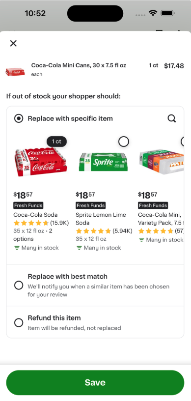 Shows the new replacements experience. There are three options for instructions for the shopper if the item is out of stock: &quot;Replace with specific item&quot; (shows three recommended items as options and a search icon), &quot;Replace with best match&quot; with the subtext &quot;We&#39;ll notify you when a similar item has been chosen for your review&quot;, and &quot;Refund this item&quot; with the subtext &quot;Item will be refunded, not replaced&quot;.