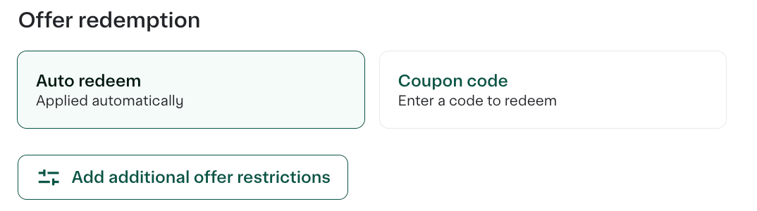 Shows the Offer redemption pane with Auto redeem and Coupon code. The Auto redeem button is selected to show the Add additional offer restrictions button.