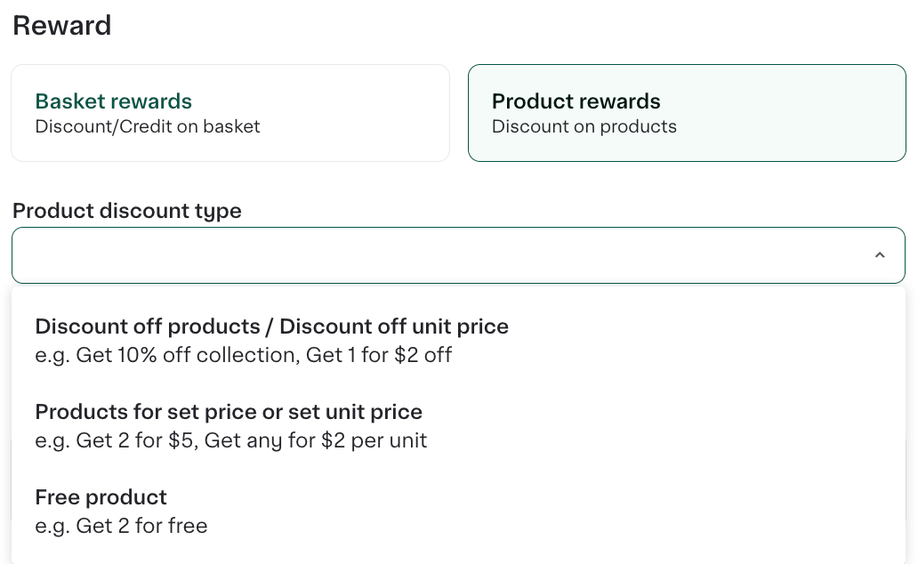 Shows the Reward pane with Product rewards selected. The Product discount type has the following options - Discount off products/Discount off unit price, Products for set price or set unit price, and free product.