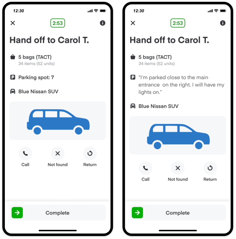 Shows two mobile app screens for handing off items to a customer. The first screen lists a parking spot number, while the second includes a note about the customer&#39;s location. Both show a car with the same make and color and both have buttons for call, not found, return, and complete.