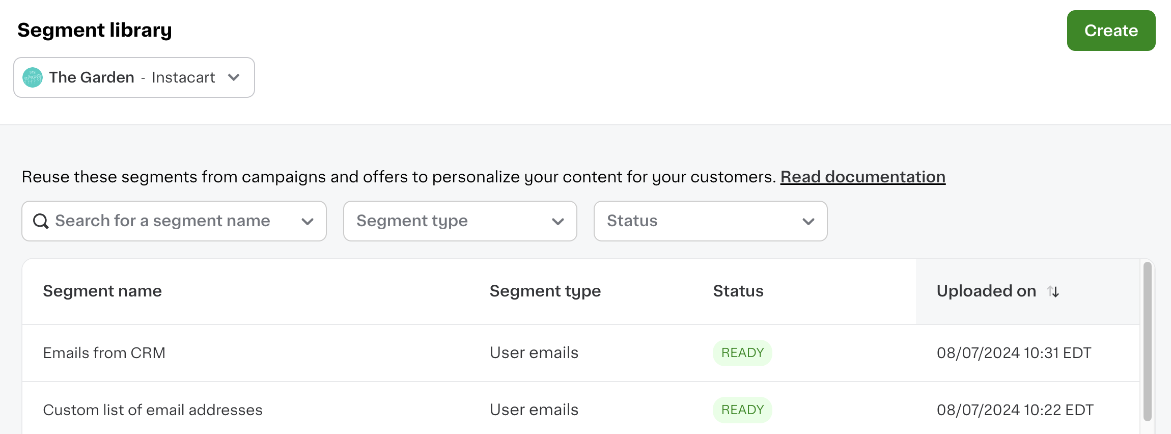 Shows the Segment library tool with two user email segments. The following columns display for each segment: Segment name, Segment type, Status, and Uploaded on. Also, there&#39;s a search bar and filters to help with finding the specific segment that you want to manage.