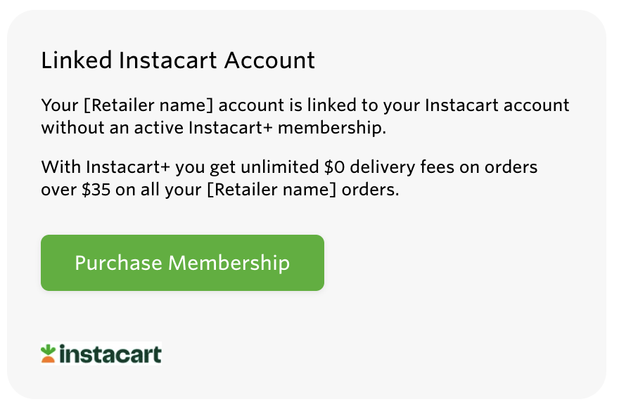 Shows a message indicating a linked retailer account without an active Instacart+ membership. Includes details about benefits of Instacart+ and a green &quot;Purchase Membership&quot; button.