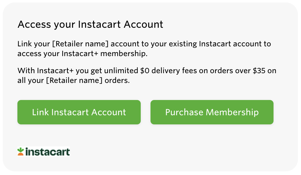 Shows a prompt to access an Instacart account by linking a retailer account or purchasing an Instacart+ membership. Includes two green buttons: &quot;Link Instacart Account&quot; and &quot;Purchase Membership.&quot;