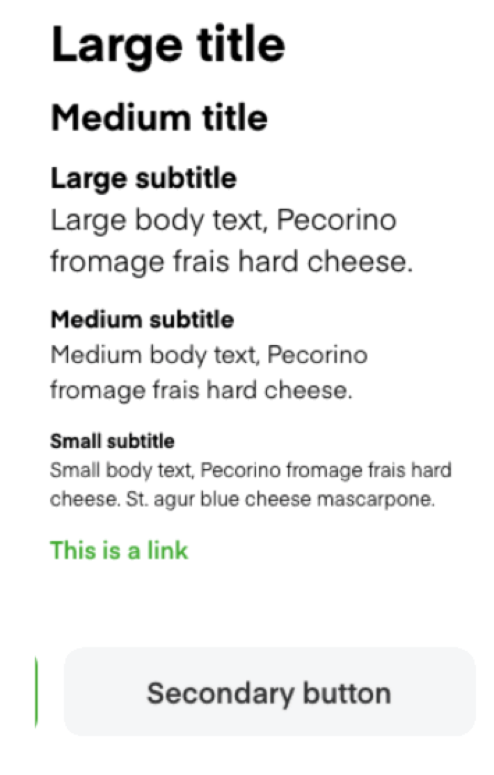 Shows various text styles, including &quot;Large title&quot; in bold, &quot;Medium title,&quot; subtitles in descending sizes, body text descriptions with sample content, a green link labeled &quot;This is a link,&quot; and a rectangular &quot;Secondary button&quot; below.